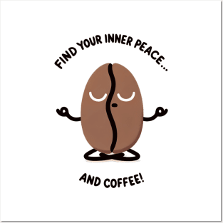 Find your inner peace and coffee! Posters and Art